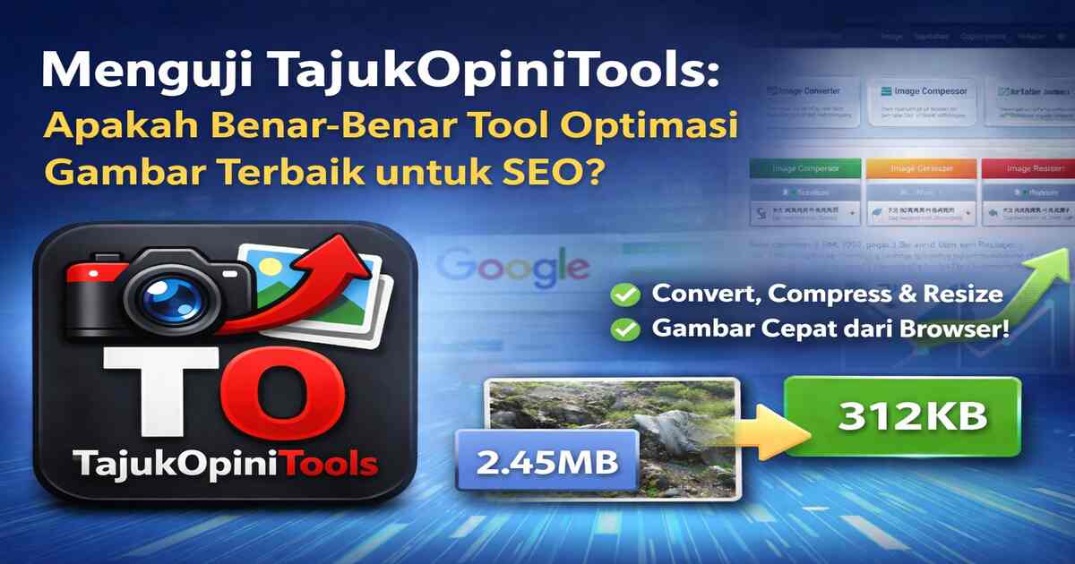 Review TajukOpiniTools: Solusi Web Image Converter, Compress, & Resize Gratis Tanpa Aplikasi